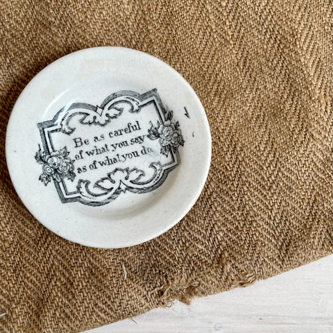 1840s Motto Plate -  Be Careful